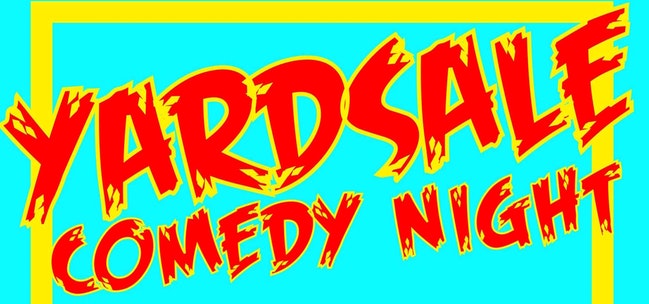 Yardsale Comedy Night